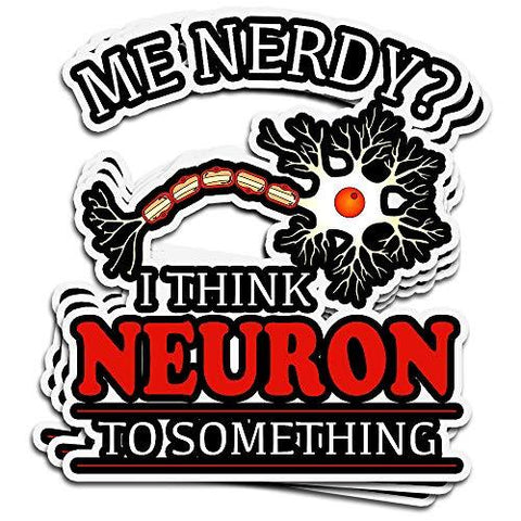 3x ‘I Think Neuron to Something’ Stickers - Psych Outlet