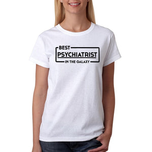 Best Psychiatrist In The Galaxy - Women's White T-Shirt - Psych Outlet