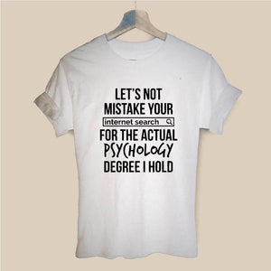 Funny Psychology Degree / Internet Search Statement - Women’s T-Shirt - Psych Outlet